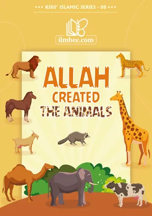 Cover of Allah Created the Animals, ilmbee Series 01 book 08