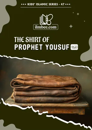 Cover of The Shirt of Prophet Yousuf, ilmbee Series 01 book 47