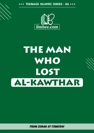 Cover of The Man Who Lost Al-Kawthar, Teenage Islamic Series book 06