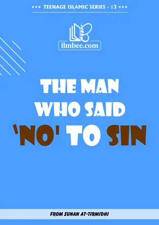Cover of The Man Who Said ‘No’ to Sin, Teenage Islamic Series book 13
