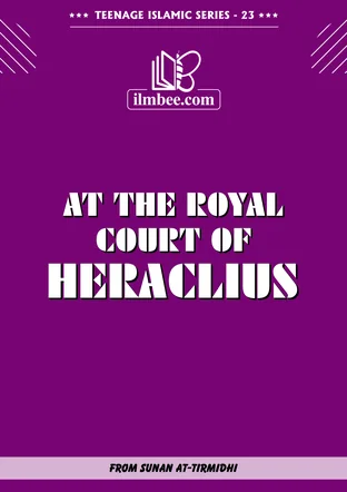 Cover of At the Royal Court of Heraclius, Teenage Islamic Series book 23