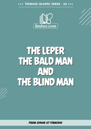 Cover of The Leper, the Bald Man and the Blind Man, Teenage Islamic Series book 26